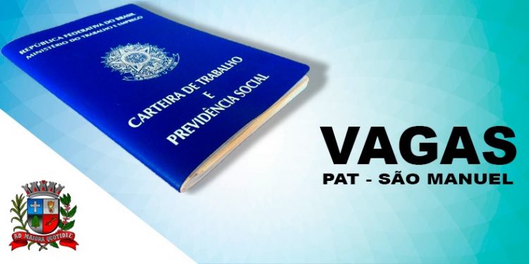 OPORTUNIDADE DE EMPREGO: PAT DE SÃO MANUEL