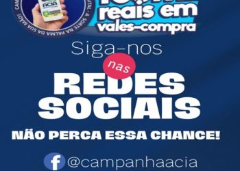 ACIA lança a Campanha Vales-Compra 2025 com R$ 100 mil em prêmios