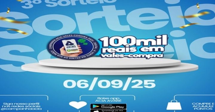 3º Sorteio da Campanha Vales-Compra ACIA 2025 é neste sábado (6)