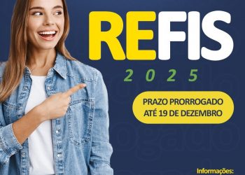 TRIBUTO  *Prazo para adesão ao REFIS é prorrogado até 19 de dezembro
