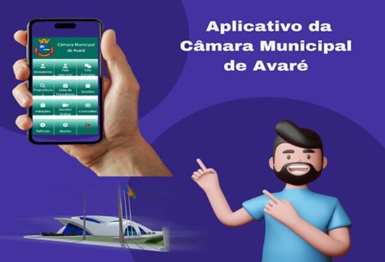 App da Câmara de Avaré permite aproximar mais o munícipe dos processos legislativos