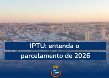 COMUNICADO – *IPTU terá nova forma de parcelamento em 2026*