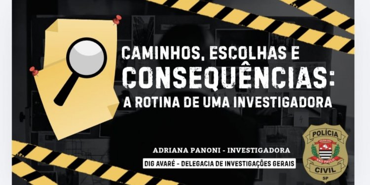 AVARÉ   Policial Civil ministra palestra em escola e inspira jovens sobre carreira, vocação e escolhas de vida